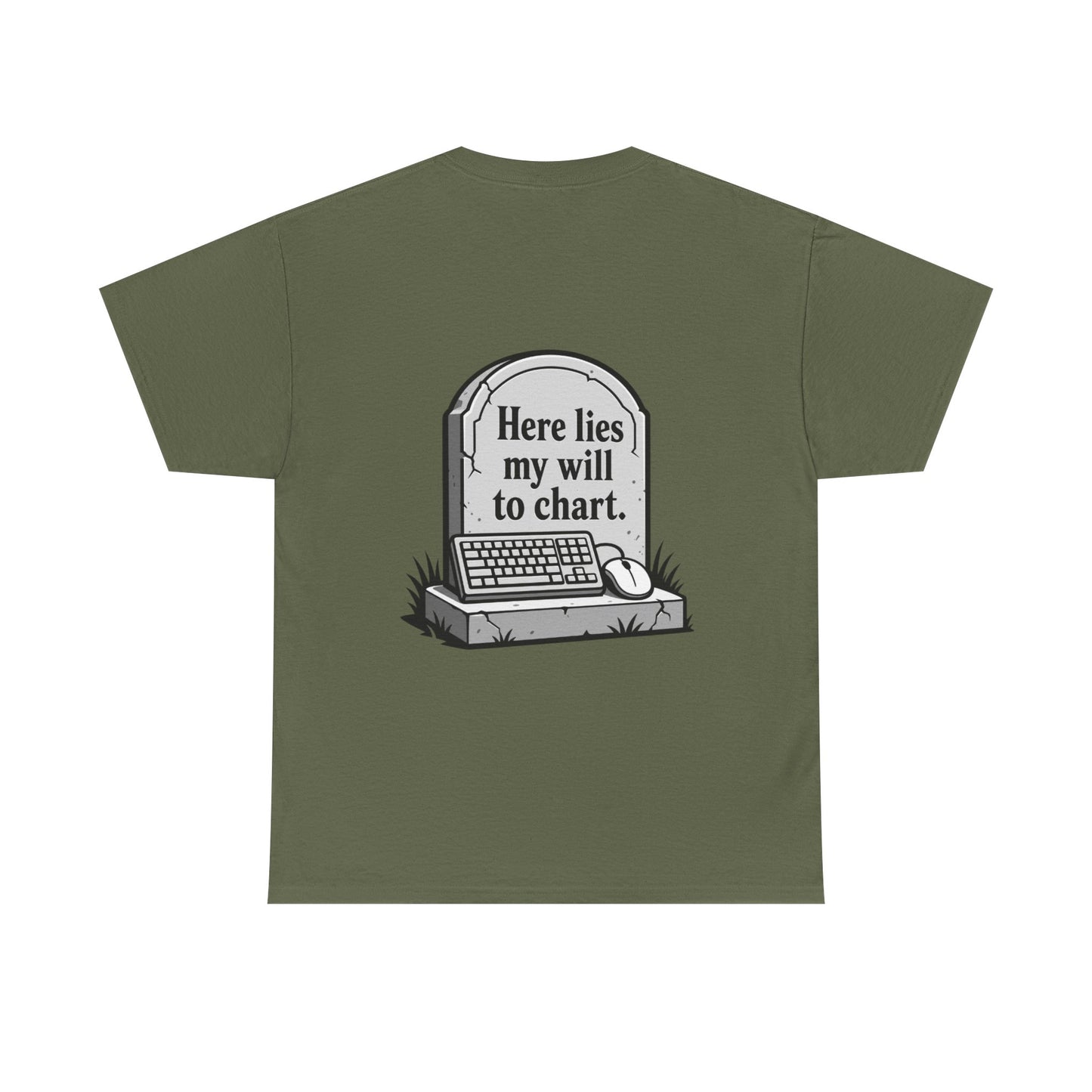 'Here lies my will to chart' T-Shirt