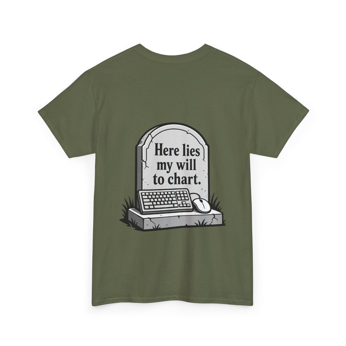 'Here lies my will to chart' T-Shirt