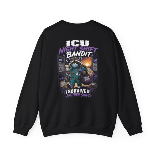 ICU Night Shift Bandit Sweatshirt — "I Survived Another Shift" Crewneck for Nurses