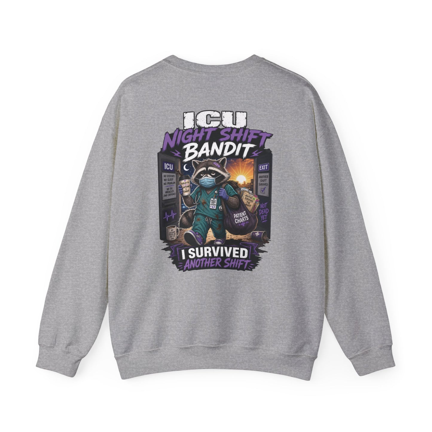 ICU Night Shift Bandit Sweatshirt — "I Survived Another Shift" Crewneck for Nurses